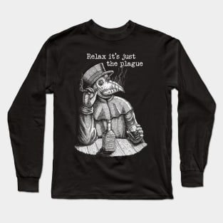 Relax it's just the plague - vintage plague doctor Long Sleeve T-Shirt